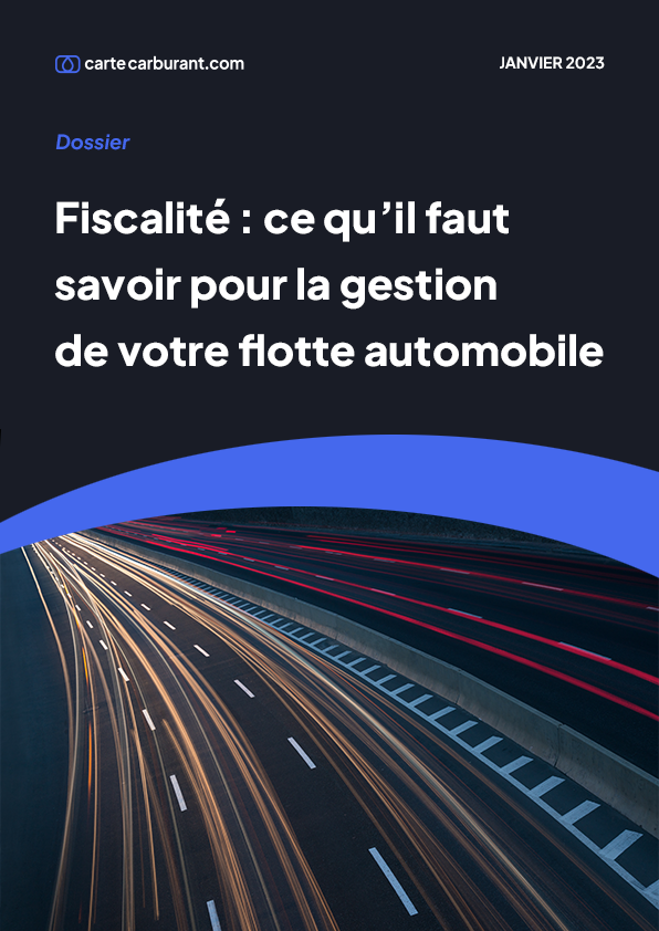 Dossier Fiscalité : ce qu’il faut savoir pour la gestion de votre flotte automobile