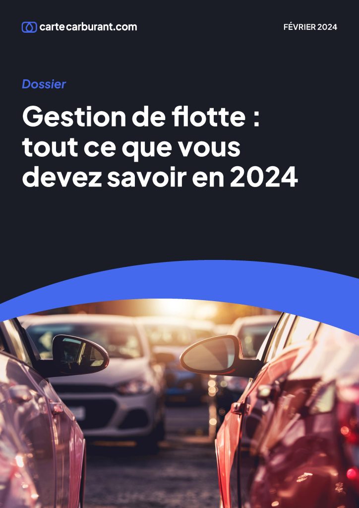 Dossier Gestion de flotte : tout ce que vous devez savoir en 2024